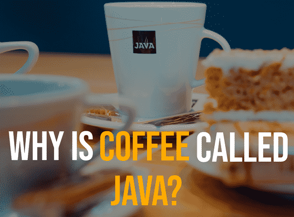 Why Is Coffee Called Java?