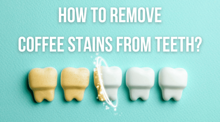 How To remove coffee stains from teeth