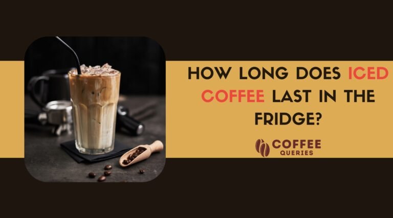 How long does your favorite Iced Coffee last in fridge?